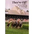 They're Off!: Horse Racing at Saratoga - Hardcover