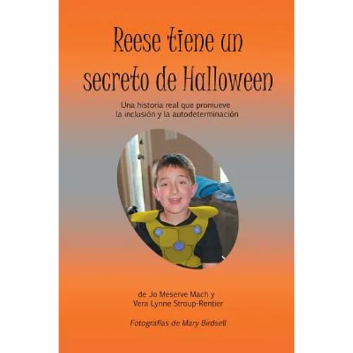 Reese tiene un secreto de Halloween: Una historia real que promueve la inclusión y la autodeterminación - Paperback
