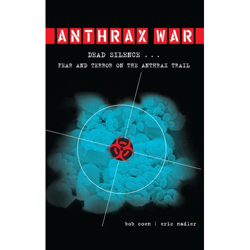 Anthrax War: Dead Silence... Fear and Terror on the Anthrax Trail - Paperback
