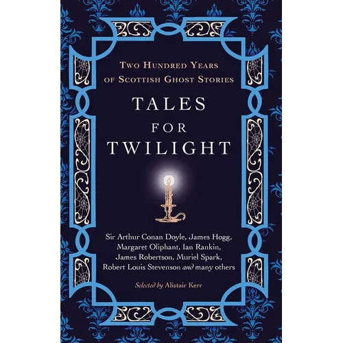 Tales for Twilight: Two Hundred Years of Scottish Ghost Stories - Mass Market Paperbound