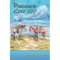 Parker's Colt: A Novel of New Mexico Ranch Life - Paperback