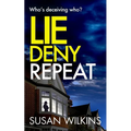 Lie Deny Repeat: A gripping psychological thriller - Paperback