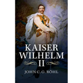 Kaiser Wilhelm II: A Concise Life - Hardcover
