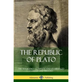 The Republic of Plato: The Ten Books - Complete and Unabridged (Classics of Greek Philosophy) - Paperback