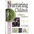 Nurturing Children: A History of Pediatrics - Hardcover