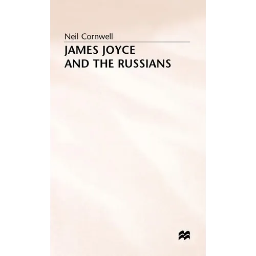James Joyce and the Russians - Hardcover