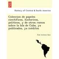 Coleccion de papeles cientificos, historicos, politicos, y de otros ramos sobre la Isla de Cuba, ya publicados, ya inéditos - Paperback