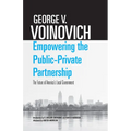 Empowering the Public-Private Partnership: The Future of America's Local Government - Hardcover