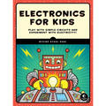 Electronics for Kids: Play with Simple Circuits and Experiment with Electricity! - Paperback