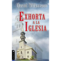 El David Wilkerson Exhorta a la Iglesia - Paperback