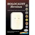 Holocaust Heroines: Jewish Women Saving Jewish Children - Paperback