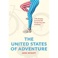 The United States of Adventure: A life-changing journey by bike through every state of America - Hardcover