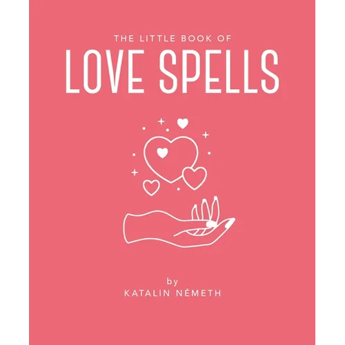 The Little Book of Love Spells - Hardcover