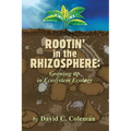 Rootin' in the Rhizosphere: Growing up in Ecosystem Ecology - Paperback