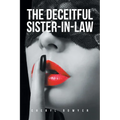The Deceitful Sister-In-Law - Paperback