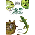 You Know You're a Herper* When You Dream in Green * Reptile and Amphibian Lover - Paperback