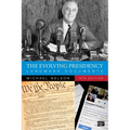 The Evolving Presidency: Landmark Documents - Paperback
