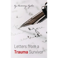 Letters from a Trauma Survivor - Paperback