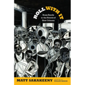 Roll with It: Brass Bands in the Streets of New Orleans - Paperback
