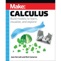 Make: Calculus: Build Models to Learn, Visualize, and Explore - Paperback