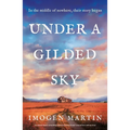 Under a Gilded Sky: An Utterly Heart-Wrenching Historical Novel of Star-Crossed Love and Survival - Paperback