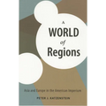 A World of Regions: Asia and Europe in the American Imperium - Paperback