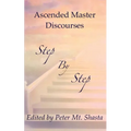 Step by Step: Ascended Master Discourses - Paperback