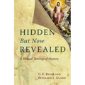Hidden But Now Revealed: A Biblical Theology of Mystery - Paperback