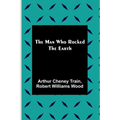 The Man Who Rocked the Earth - Paperback