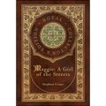 Maggie: A Girl of the Streets (Royal Collector's Edition) (Case Laminate Hardcover with Jacket) - Hardcover