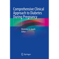 Comprehensive Clinical Approach to Diabetes During Pregnancy - Paperback