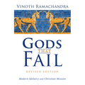 Gods That Fail, Revised Edition: Modern Idolatry and Christian Mission - Hardcover