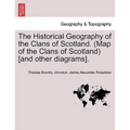 The Historical Geography of the Clans of Scotland. (Map of the Clans of Scotland) [and Other Diagrams]. - Paperback