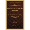 Historical Record Of The Fifteenth: Or The Yorkshire East Riding Regiment Of Foot (1848) - Hardcover