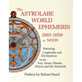The Astrolabe World Ephemeris: 2001-2050 at Noon - Paperback