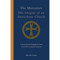 The Maronites: The Origins of an Antiochene Church Volume 243 - Paperback