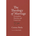 The Theology of Marriage Personalism, Doctrine and Canon Law - Paperback