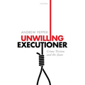 Unwilling Executioner: Crime Fiction and the State - Paperback