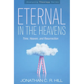 Eternal in the Heavens: Time, Heaven, and Resurrection - Paperback