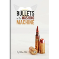 Bullets in the Washing Machine - Paperback