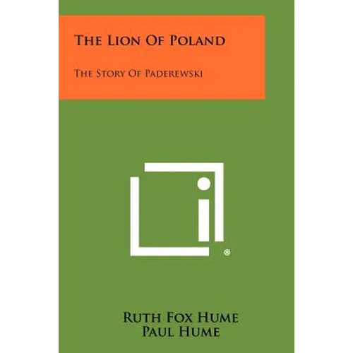 The Lion Of Poland: The Story Of Paderewski - Paperback