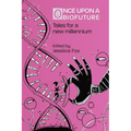 Once Upon a Biofuture: Tales for a new millennium - Paperback