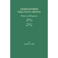 Charles Parish, York County, Virginia. History and Registers: Births 1648-1789, Deaths 1665-1787 - Paperback