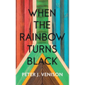 When The Rainbow Turns Black - Paperback