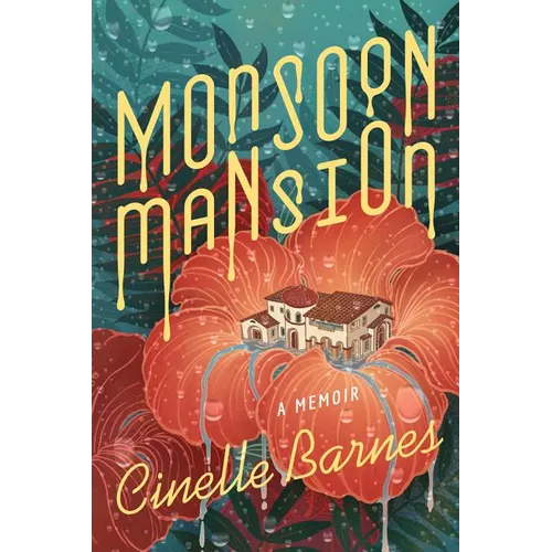 Monsoon Mansion: A Memoir - Paperback