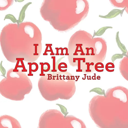 I Am An Apple Tree - Paperback