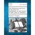 The Ordinances and Laws of the Town of Greensboro, in the County of Hale, State of Alabama. - Paperback