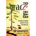 Grace Rehab: The Power of Labeling Yourself the Way God Labels You - Paperback