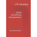Quick Arrhythmia Interpretation: ECG interpretation - Paperback