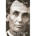 Lincoln Raw: a biographical novel - Paperback